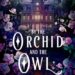 Cover of By The Orchid and The Owl by Mariah Montoya