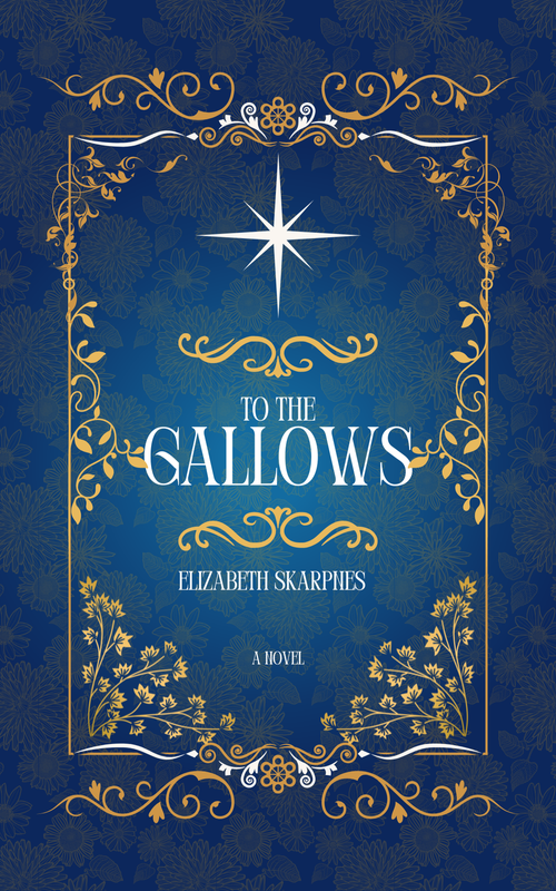 Cover of 'To The Gallows' by Elizabeth Skarpnes