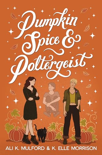 Cover of 'Pumpkin Spice and Poltergeist' by Ali K. Mulford and K. Elle Morrison